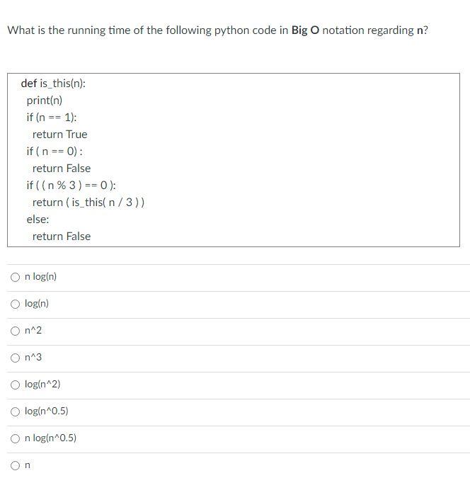 Solved What is the running time of the following python code | Chegg.com