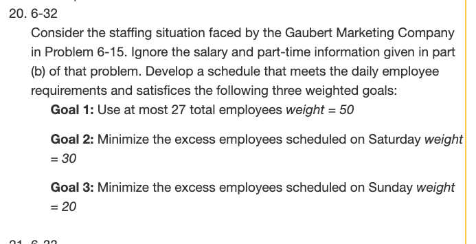 Solved 20. 6-32 Consider The Staffing Situation Faced By The | Chegg.com