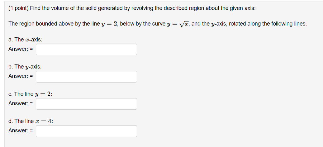 Solved (1 point) Find the volume of the solid generated by | Chegg.com