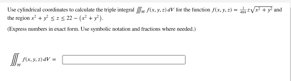 Solved x2 + y2 and Use cylindrical coordinates to calculate | Chegg.com