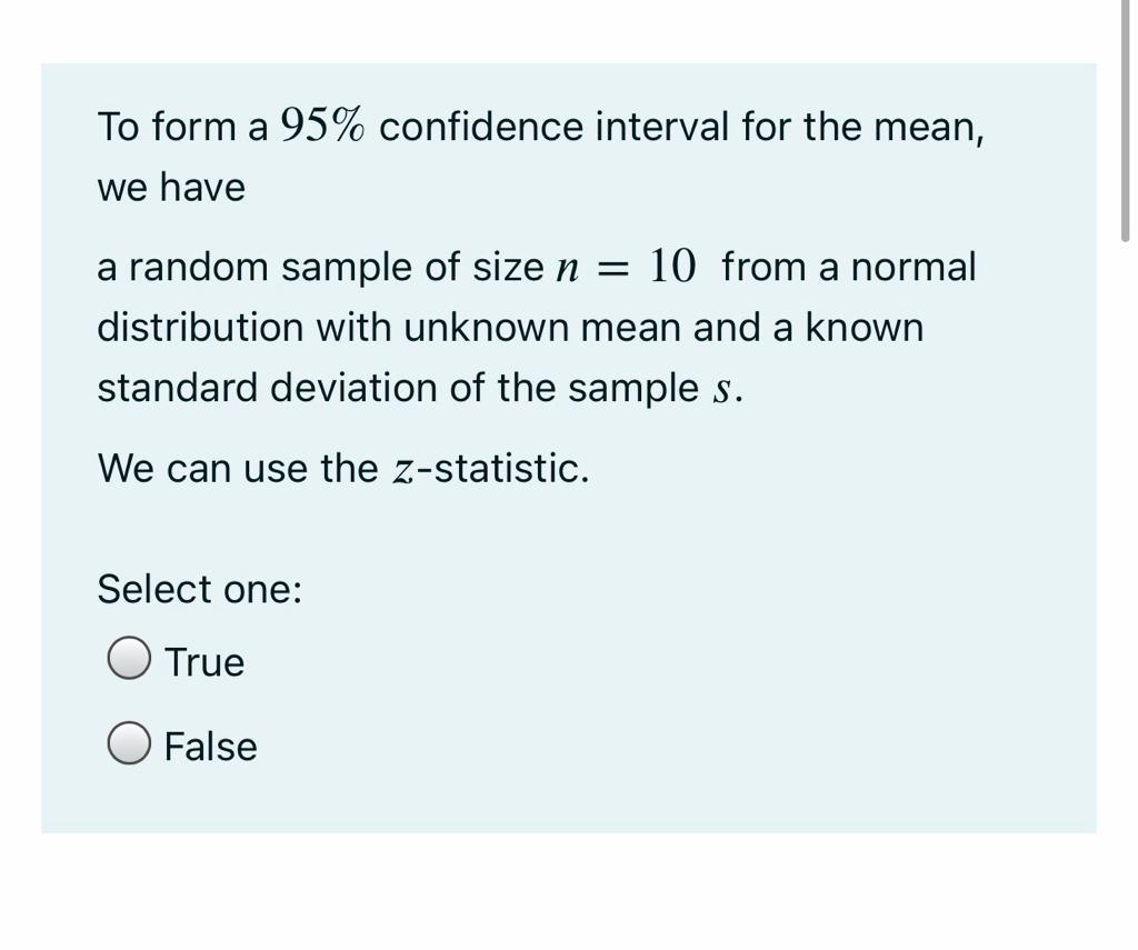 Solved To form a 95% confidence interval for the mean, we | Chegg.com
