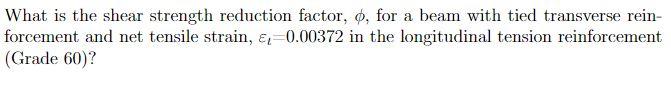 Solved What is the shear strength reduction factor, o, for a | Chegg.com