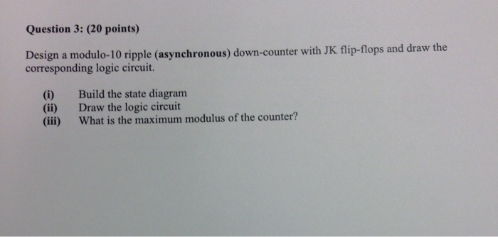 Solved Question 3: (20 points) Design a modulo-10 ripple | Chegg.com