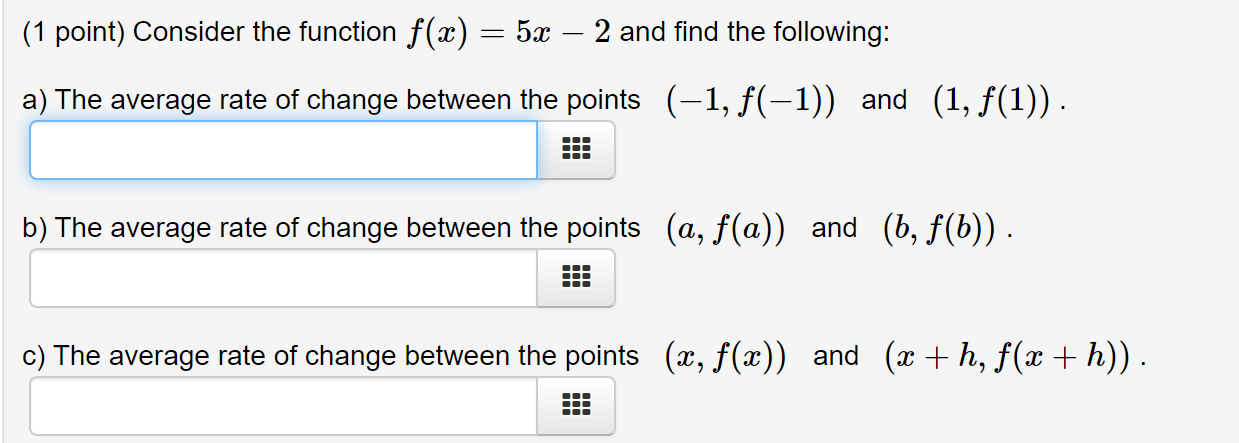 Solved (1 point) Consider the function f(x) = 5x – 2 and | Chegg.com
