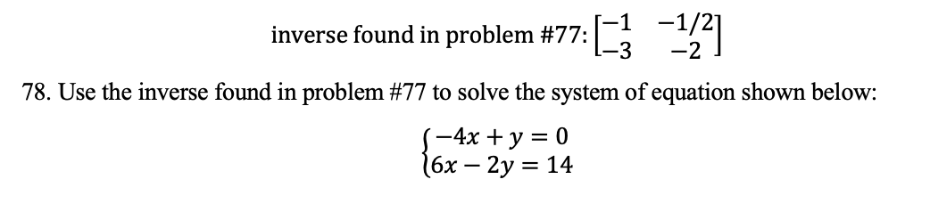Solved inverse found in problem #77: 78. Use the inverse | Chegg.com