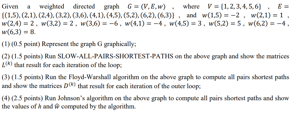 Solved A Given Weighted Directed Graph G V E W Where Chegg Com