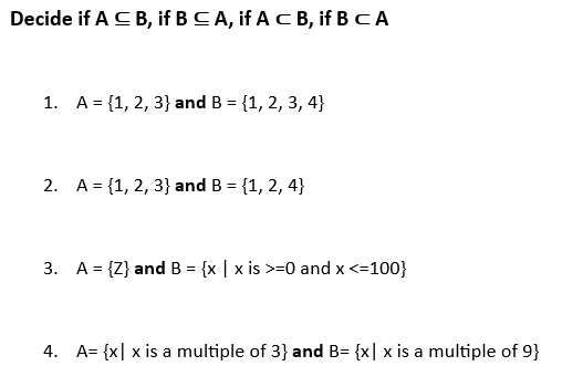 Solved Decide If A⊆B, If B⊆A, If A⊂B, If B⊂A 1. A={1,2,3} | Chegg.com