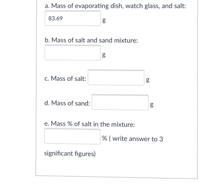 a. Mass of evaporating dish, watch glass, and salt
