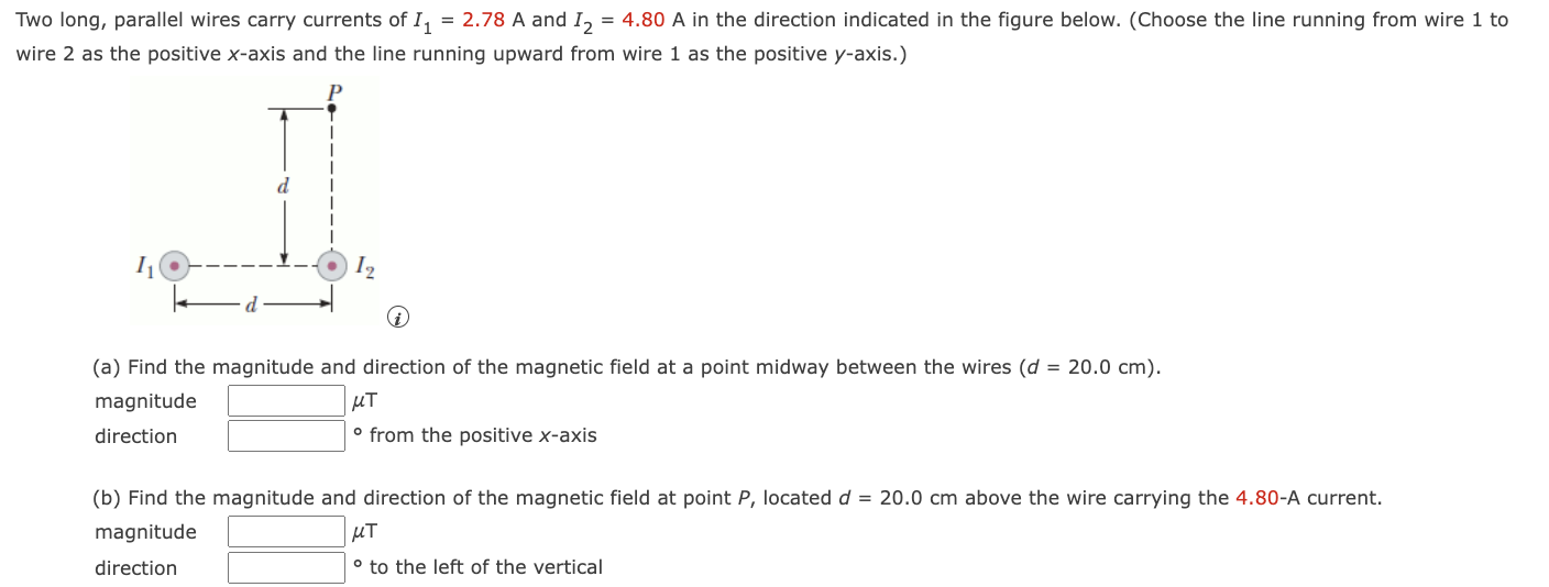 Solved wo long, parallel wires carry currents of I1=2.78 A | Chegg.com