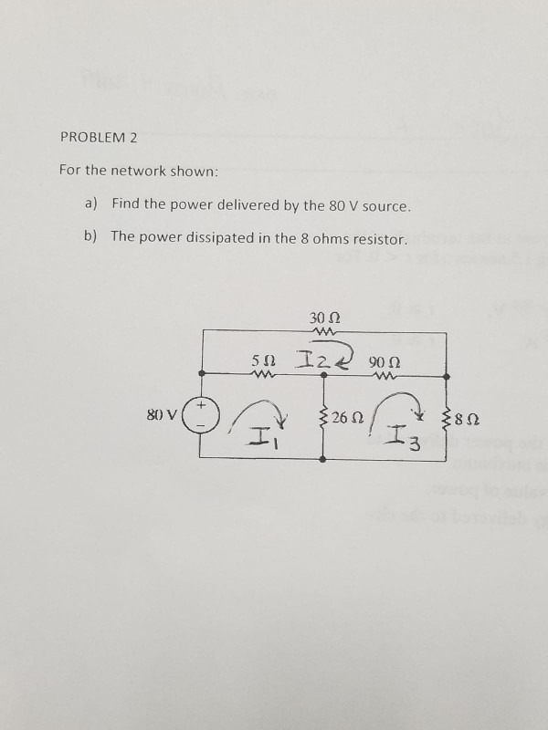 Solved PROBLEM 2 For the network shown: a) Find the power | Chegg.com