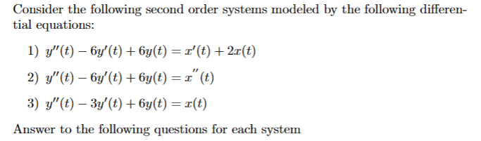 Solved Consider The Following Second Order Systems Modeled | Chegg.com