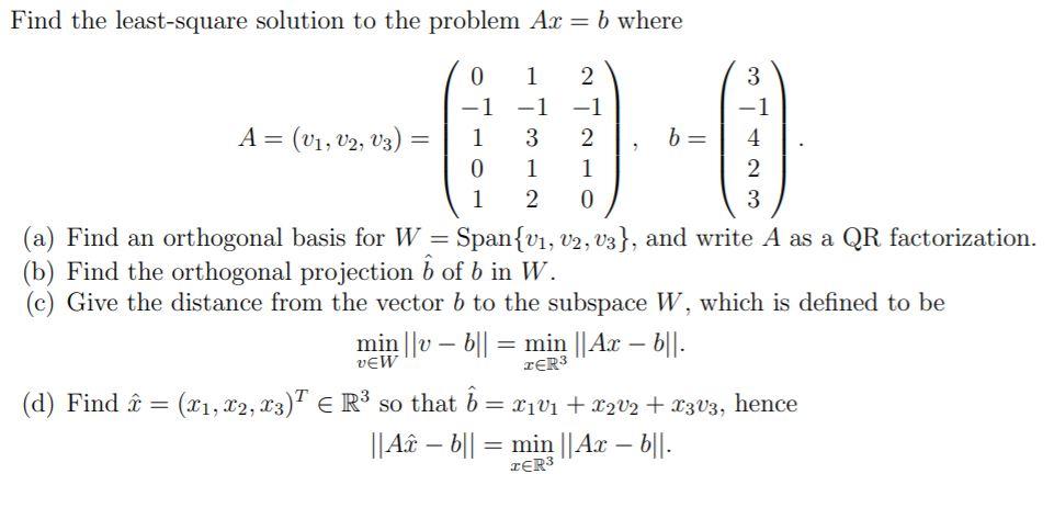 Solved Find the least-square solution to the problem Ax = b | Chegg.com
