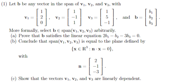 Solved (1) Let b be any vector in the span of v1,v2, and v3, | Chegg.com