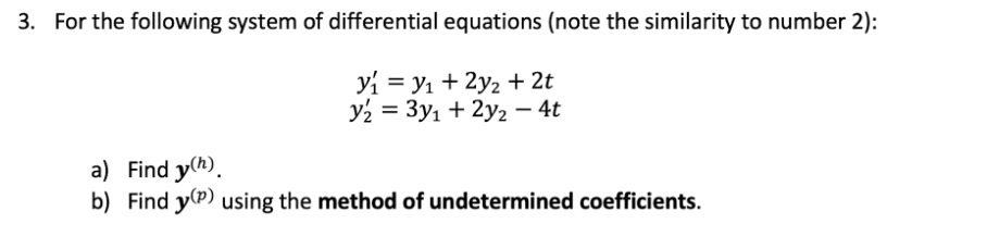 Solved For The Following System Of Differential Equations 