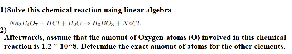 Solved 1)Solve this chemical reaction using linear algebra | Chegg.com