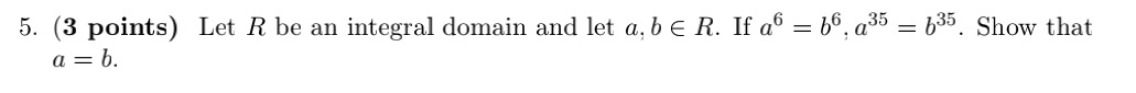 Solved 5. (3 points) Let R be an integral domain and let a, | Chegg.com