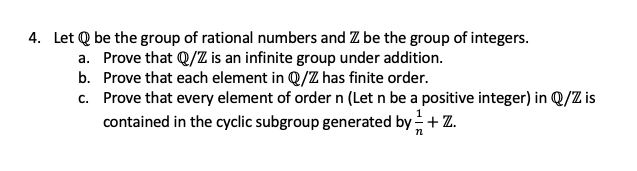 Solved 4 Let Q Be The Group Of Rational Numbers And Z Be Chegg Com
