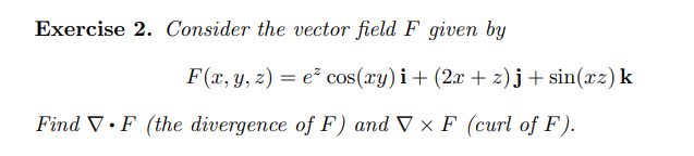 Solved Exercise 2. Consider The Vector Field F Given By | Chegg.com