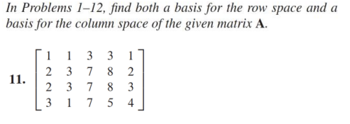 Solved In Problems 1-12, find both a basis for the row space | Chegg.com