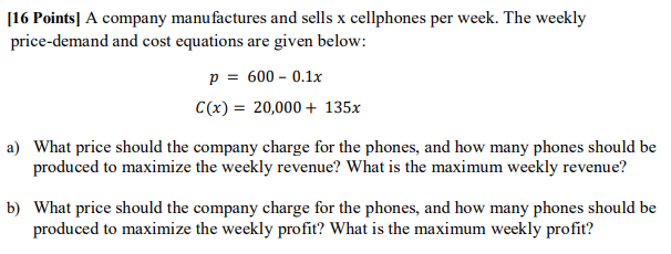 Solved [16 Points] A company manufactures and sells x | Chegg.com