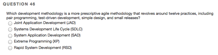 Solved QUESTION 46 Which development methodology is a more | Chegg.com