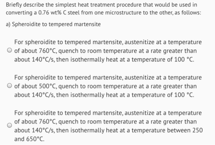 Solved Briefly Describe The Simplest Heat Treatment | Chegg.com