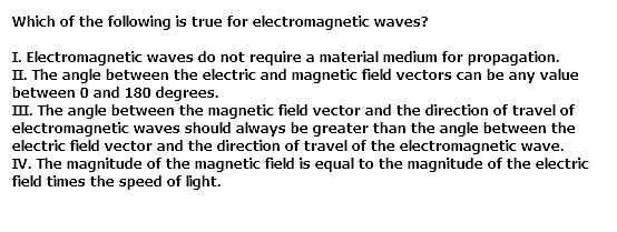 Solved Which of the following is true for electromagnetic | Chegg.com