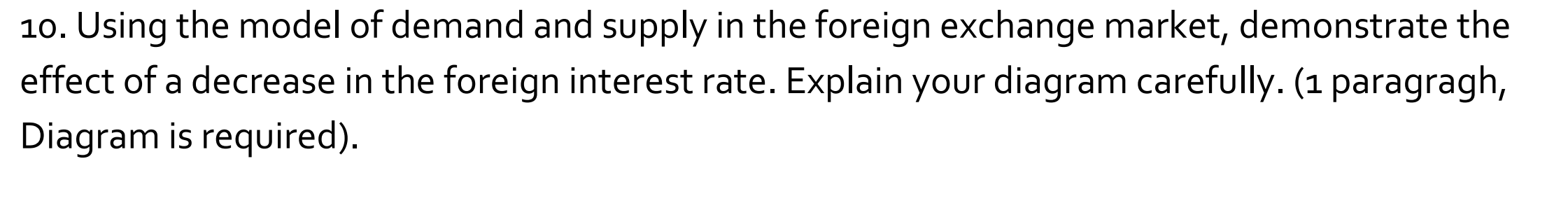 Solved 10. Using the model of demand and supply in the | Chegg.com