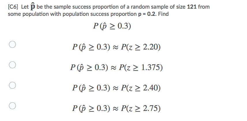 Solved [C6] Let o be the sample success proportion of a | Chegg.com