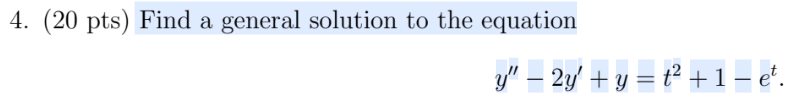 Solved 4. (20 pts) Find a general solution to the equation | Chegg.com