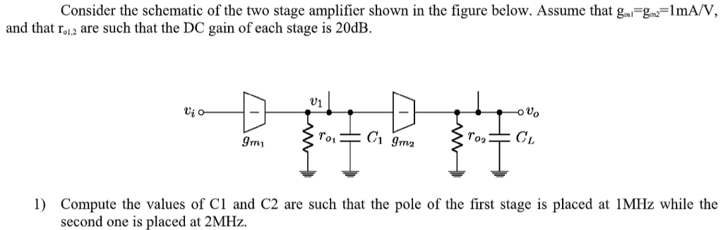 Solved Consider the schematic of the two stage amplifier | Chegg.com