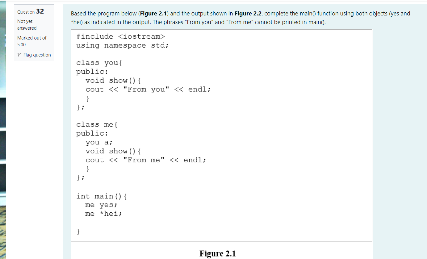 Solved Question 32 Based The Program Below (Figure 2.1) And | Chegg.com