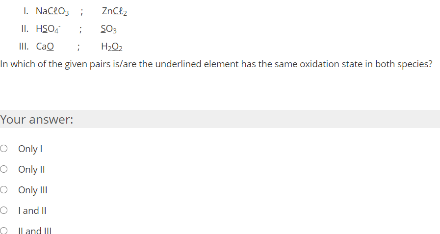 Solved 1. NaClO3 ; ZnCl2 II. HSO4 ; SO3 III. Cao ; H2O2 In | Chegg.com