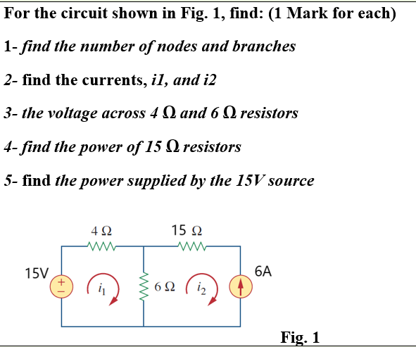 Solved For the circuit shown in Fig. 1, find: (1 Mark for | Chegg.com