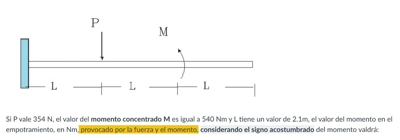 Si \( \mathrm{P} \) vale \( 354 \mathrm{~N} \), el valor del momento concentrado \( \mathrm{M} \) es igual a \( 540 \mathrm{N