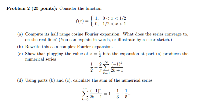 Solved = { Problem 2 (25 points): Consider the function f(x) | Chegg.com