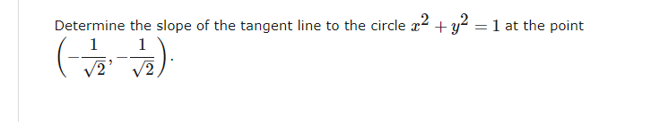 Solved Determine the slope of the tangent line to the circle | Chegg.com