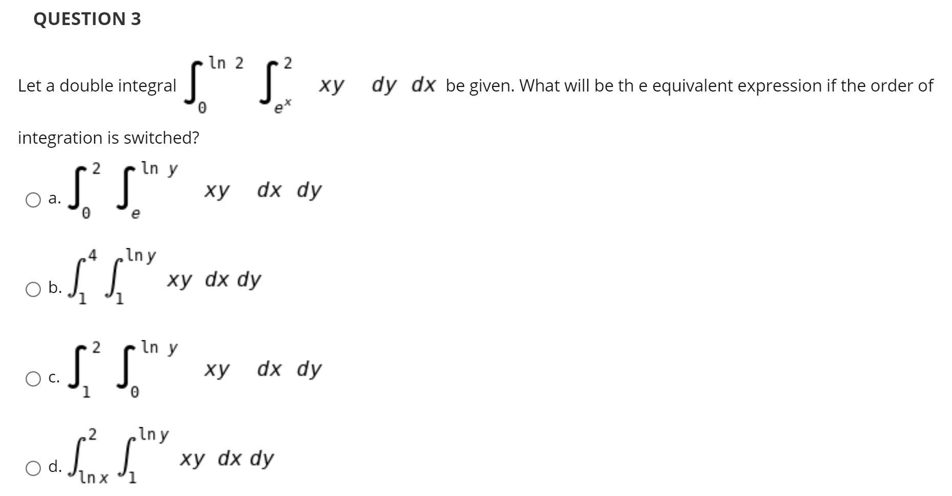 Solved QUESTION 3 In 2 Let a double integral Sm? De xy dy dx | Chegg.com