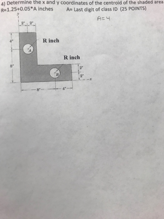 Solved 4) Determine the x and y coordinates of the centroid | Chegg.com