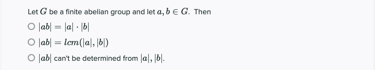 Solved Let G Be A Finite Abelian Group And Let A B E G