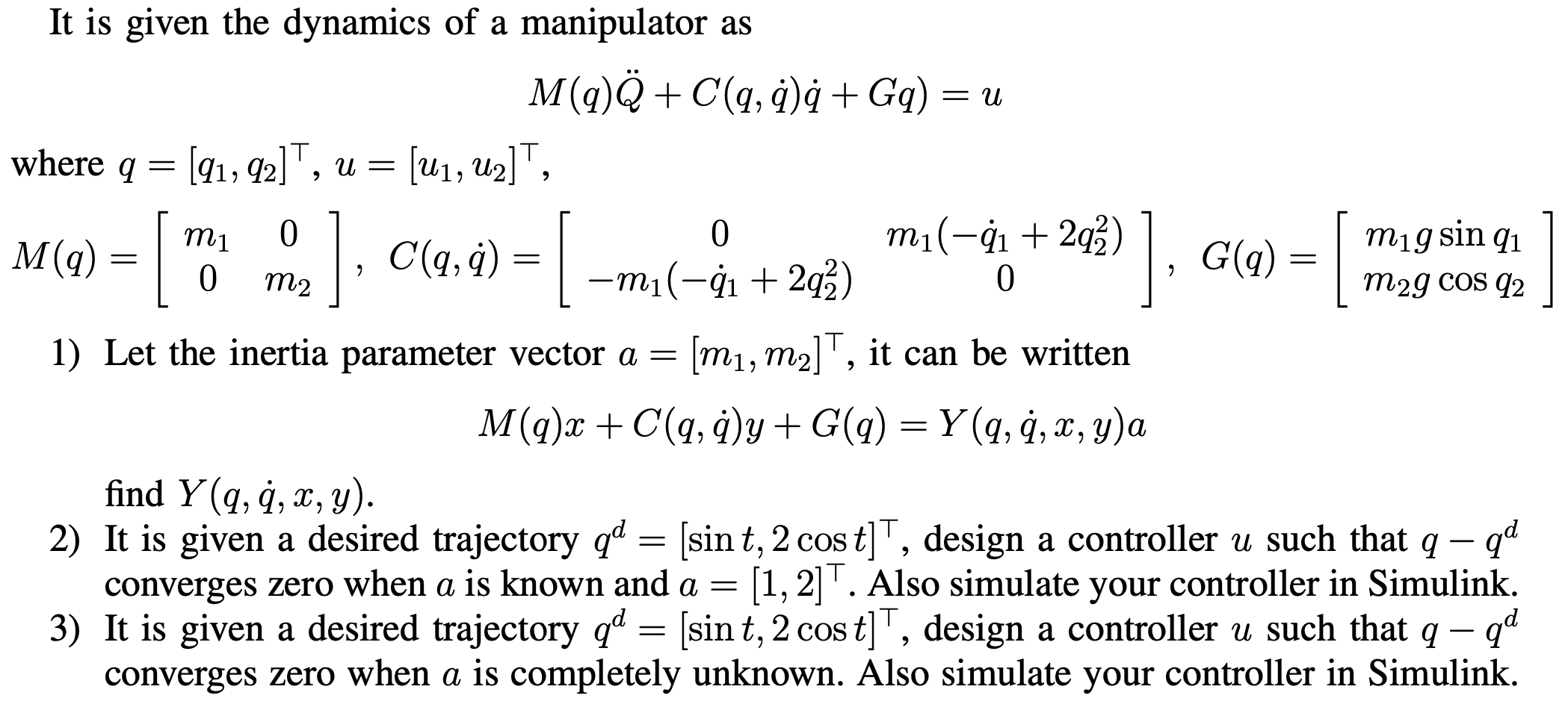 Solved It is given the dynamics of a manipulator as | Chegg.com
