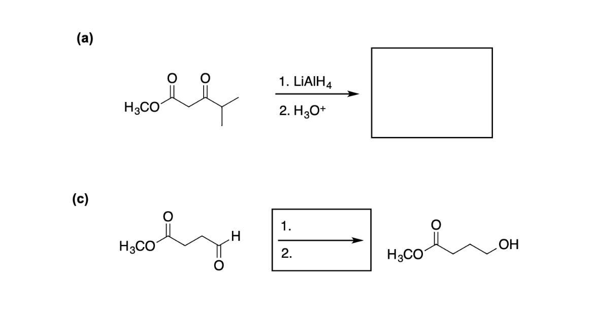 Solved (a) 1. LiAIH4 H3C0 2. H30+ (c) 1. H H3CO OH 2. H3C0 | Chegg.com