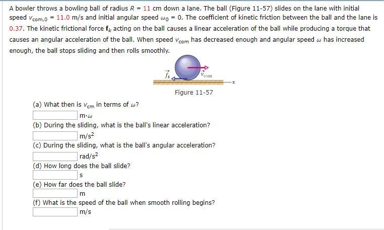 Solved A Bowler Throws A Bowling Ball Of Radius R 11 Cm Down 