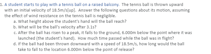 Solved 1. A student starts to play with a tennis ball on a | Chegg.com