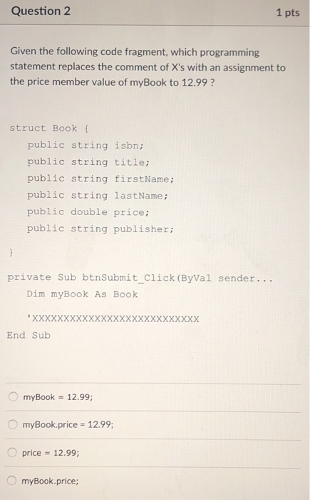 Solved Question 2 1 pts Given the following code fragment, | Chegg.com