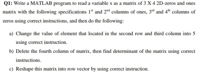 Solved Q1: Write a MATLAB program to read a variable x as a | Chegg.com