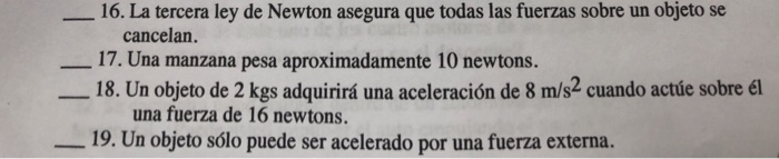 Solved 16. La Tercera Ley De Newton Asegura Que Todas Las | Chegg.com