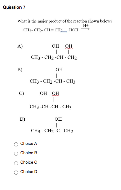 Solved Question 7 What is the major product of the reaction | Chegg.com