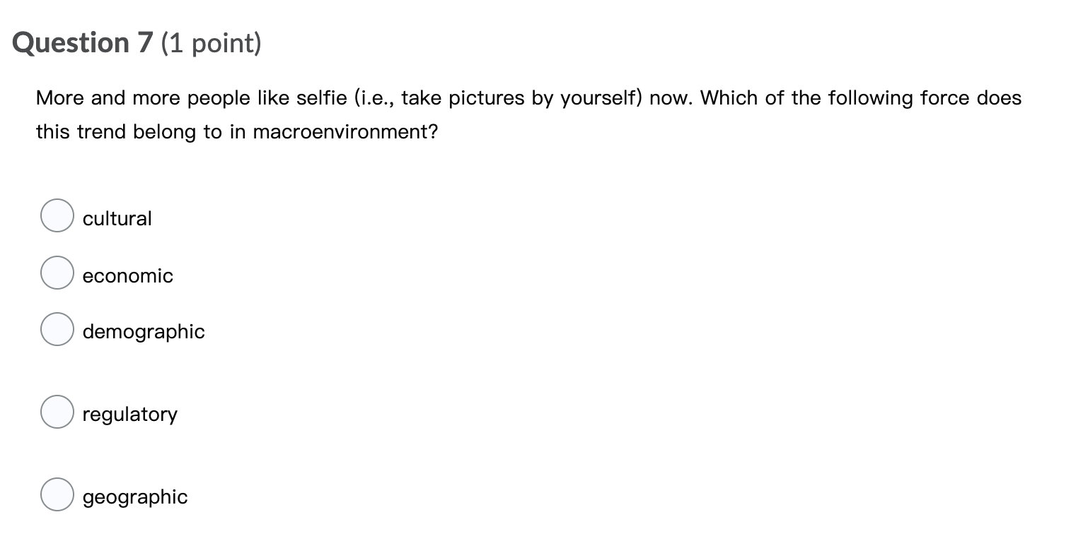 Solved Question 7 (1 point) More and more people like selfie | Chegg.com