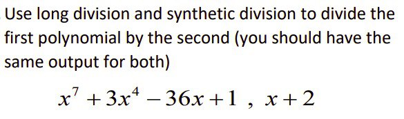 Solved Use Long Division And Synthetic Division To Divide Chegg Solved Use Long Division And Synthetic Division To Divide Chegg